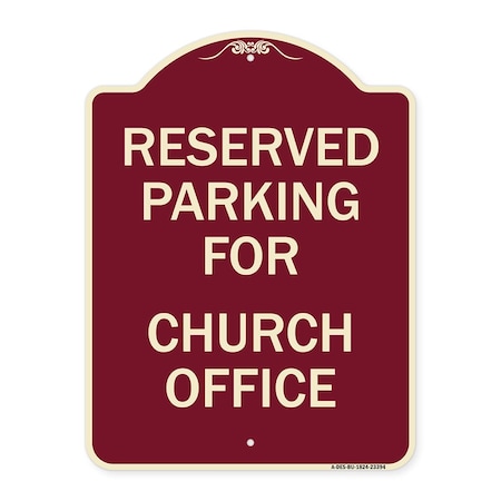Parking Reserved For Church Office Heavy-Gauge Aluminum Architectural Sign